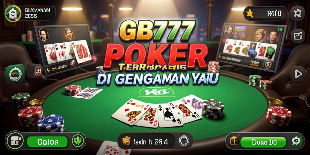 Screenshot gameplay <strong>GB777</strong> menunjukkan aksi poker yang mendebarkan.